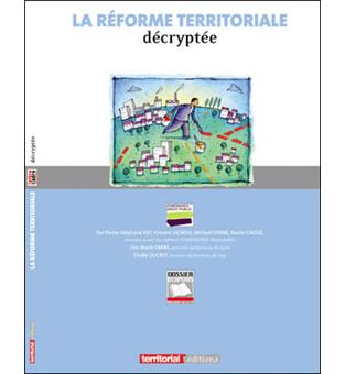 La réforme territoriale décryptée