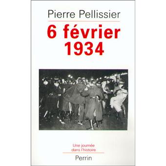 6 Fevrier 1934 La Republique En Flammes Broche Pierre Pellissier Achat Livre Fnac 6 Fevrier 1934 La Republique En Flammes Broche Pierre Pellissier Achat Livre Fnac