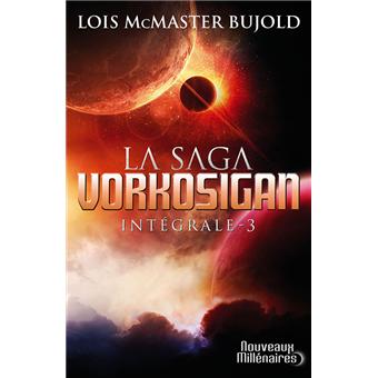 La saga Vorkosigan L'intégrale Tome 3 La saga Vorkosigan Loïs