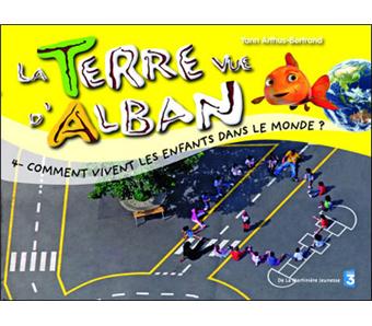 Terre vue d'alban 4. Comment vivent - 1