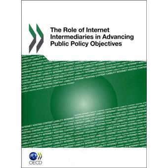 The Role of Internet Intermediaries in Advancing Public Policy ...