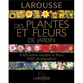 Larousse Des Plantes Et Fleurs De Jardin Relie Collectif