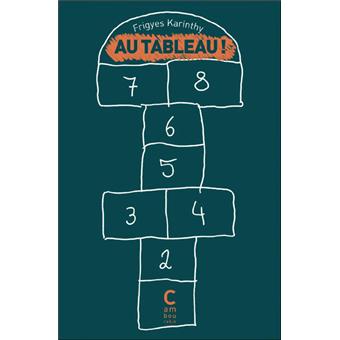 Au tableau - broché - Frigyes Karinthy - Achat Livre | fnac