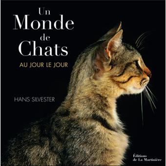 Un Monde De Chats Au Jour Le Jour Broche Hans Silvester Achat Livre Fnac