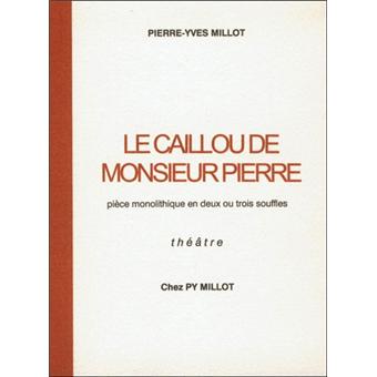 Le caillou de monsieur Pierre