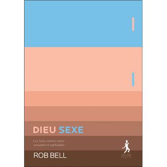 Dieu - sexe les liens infinis entre sexualité et spiritualité - 1