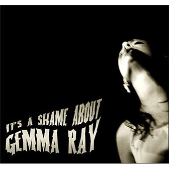 Gemma Ray-It's A Shame About Gemma Ray - 1