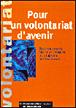Pour un volontariat de l'avenir -  Collectif - broché