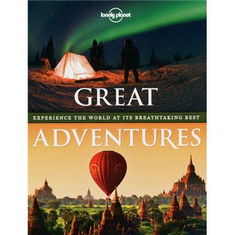 Great Adventures - Experience the World at its Breath-Taking Best - Hardback - 2012 - 1