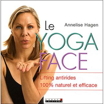 Le yoga face - broché - Annelise Hagen - Achat Livre | fnac