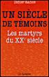 Un siècle de témoins- Les martyrs du XXe siècle - 1