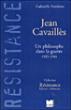 Jean Cavaillès - Un philosophe dans la guerre 1903-1944 - Gabrielle Ferrieres - broché