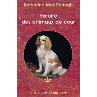 Histoire des animaux de cour - 1
