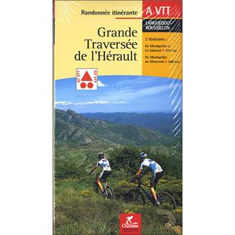 Grande traversee de l'herault randonnees itinerante a vtt broché
