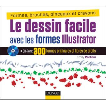Le Dessin Facile Avec Les Formes Illustrator Formes Brushes Pinceaux Et Crayons
