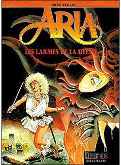 Aria Tome 5 Tome 5 Aria Les Larmes De La Deesse Weyland Michel Weyland Michel Cartonne Achat Livre Ou Ebook Fnac