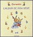 Corentin , L'Album De Mon Bébé - 1