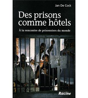 Des prisons comme hotels