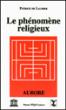 Le phenomene religieux - P. DE Laubier - broché