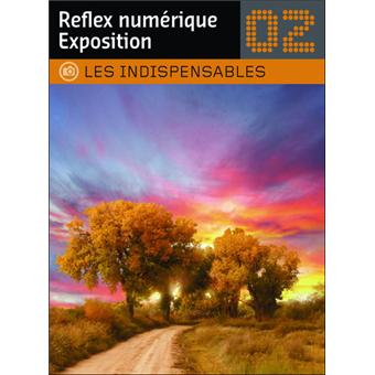  - Volume 2 : Exposition : Reflex numérique