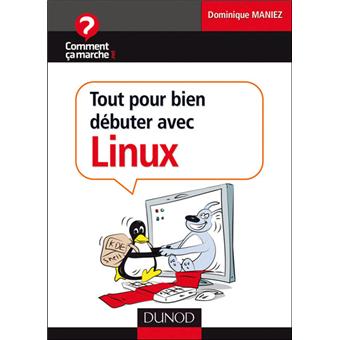 Tout pour bien débuter avec Linux : Ubuntu et Cie