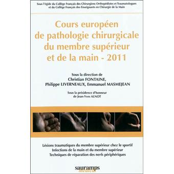 Cours europeen de pathologie chirugie du membre superieur et de la main 2011