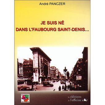 Je suis né dans le faubourg Saint-Denis