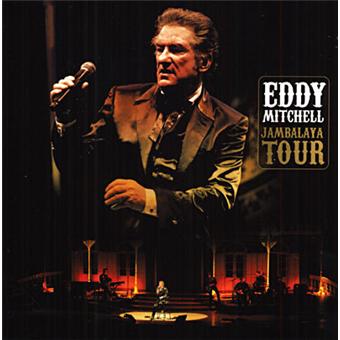 Jambalaya Tour Eddy Mitchell Cd Album Achat Prix Fnac