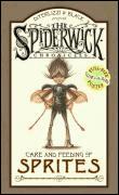Arthur Spiderwick's Care and Feeding of Sprites - Hardback - 2006 - 1