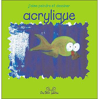 La Peinture A L Acrylique J Aime Peindre Et Dessiner Broche Georg Blanc Achat Livre Fnac