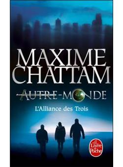 Autre Monde Tome 1 L Alliance Des Trois Maxime Chattam Poche Achat Livre Fnac Autre Monde Tome 1 L Alliance Des Trois Maxime Chattam Poche Achat Livre Fnac