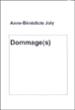 Dommages - Anne Bénédicte Joly - broché