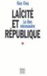 Laïcité et république - Le lien nécessaire - Guy Coq - (donnée non spécifiée)