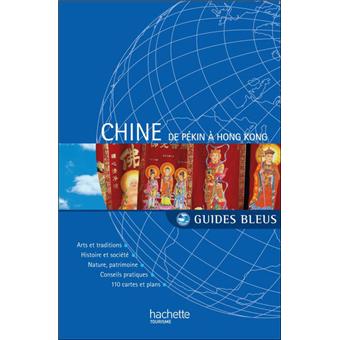 Guide Bleu Chine De Pekin A Hong Kong Edition 2011 Broche Collectif Achat Livre Fnac