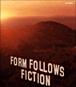 Form follows fiction