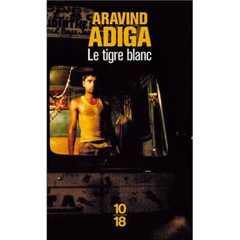 Le Tigre Blanc - Aravind Adiga