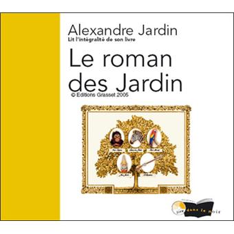 Le roman des Jardin 5 CD audio - Alexandre Jardin - Achat Livre | fnac