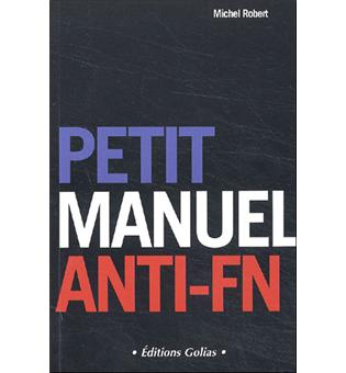 Petit Manuel Anti Fn Pour Un Reveil Citoyen Broche Michel Robert Achat Livre Fnac