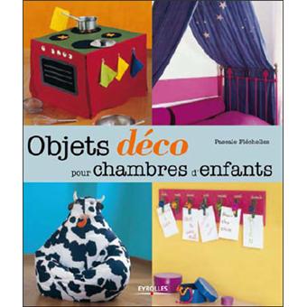 Objets Deco Pour Chambres D Enfants Broche Pascale Flechelles Achat Livre Fnac