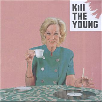 Kill the Young - 1
