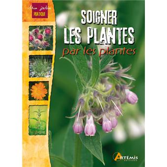 Soigner les plantes par les plantes  relié  Philippe Chavanne  Achat