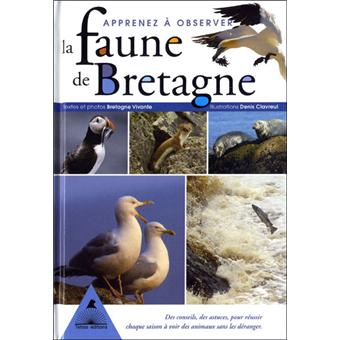 Apprenez A Observer La Faune De Bretagne Broche Francois De Beaulieu Emmanuel Holder Damien Verdrenne Achat Livre Fnac