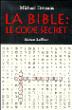 La Bible, le code secret - Michael Drosnin - (donnée non spécifiée)
