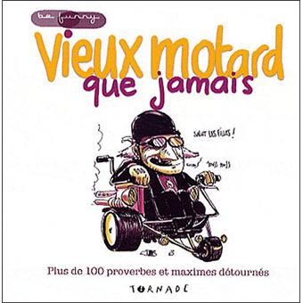 Vieux motard que jamais - 1