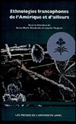 Ethnologies francophones de l'amerique et d'ailleurs