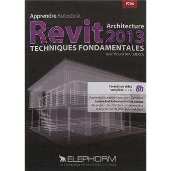 elephorm apprendre autodesk revit architecture 2013 elephorm apprendre autodesk revit architecture 2013
