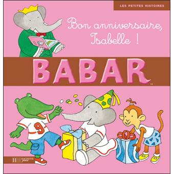 Babar Bon Anniversaire Isabelle Jean De Brunhoff Cartonne Achat Livre Fnac Babar Bon Anniversaire Isabelle Jean De Brunhoff Cartonne Achat Livre Fnac
