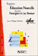 Repères pour une éducation nouvelle, enseigner et (se) former -  GFEN - broché