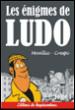 Les énigmes de Ludo - 1