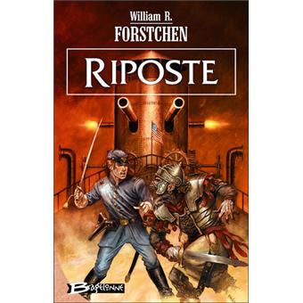 Le Regiment Perdu Tome 04 Le Regiment Perdu T04 Riposte William R Forstchen Broche Livre Tous Les Livres A La Fnac Le Regiment Perdu Tome 04 Le Regiment Perdu T04 Riposte William R Forstchen Broche Livre Tous Les Livres A La Fnac